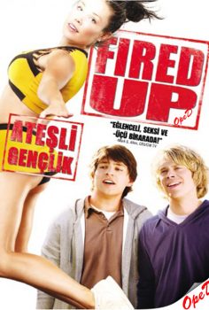 Ateşli Gençlik Fired Up film izle