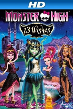 Canavarlar Okulu: 13 Dilek – Monster High: 13 Wishes 2013