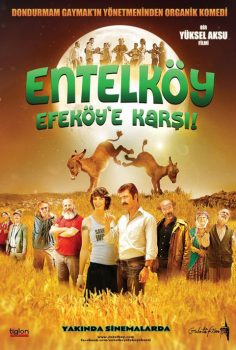 Entelköy Efeköye Karşı film izle