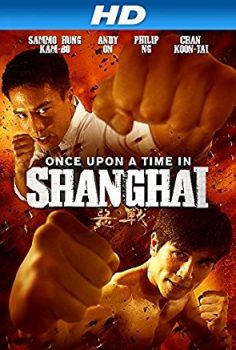 Bir Zamanlar Şanghay’da – Once Upon a Time in Shanghai 2014 Türkçe Altyazılı izle