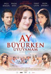 Ay Büyürken Uyuyamam izle