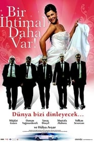 Bir İhtimal Daha Var Türk Filmi izle