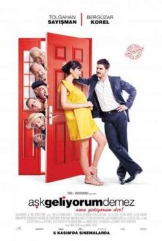 Aşk Geliyorum Demez film izle