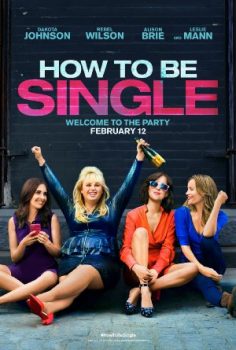 Bekar Yaşam Kılavuzu – How to Be Single 2016 Türkçe Dublaj izle