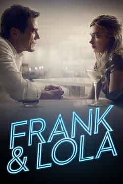 Frank ve Lola 2016 Türkçe Dublaj izle