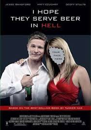 I Hope They Serve Beer In Hell film izle