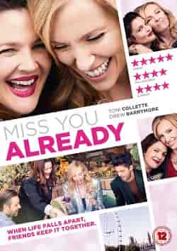 Seni Şimdiden Özledim – Miss You Already 2015 Türkçe Altyazılı izle