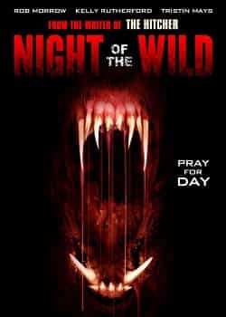 Vahşet Gecesi – Night of the Wild 2015 izle