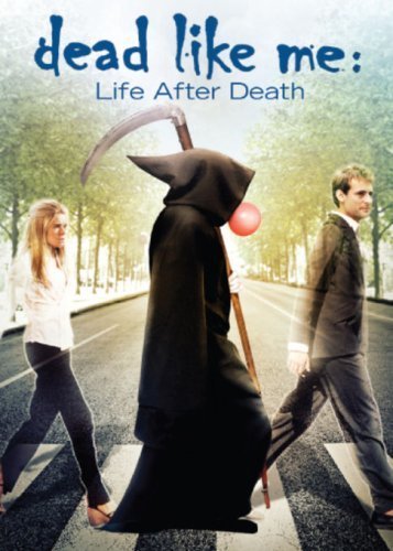 Dead Like Me Life After Death izle