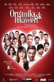 Organik Aşk Hikayeleri izle