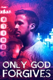 Sadece Tanrı Affeder – Only God Forgives izle