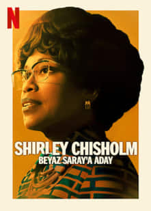 Shirley Chisholm Beyaz Saraya Aday izle